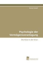 Psychologie der Vermoegensveranlagung. Die Krise in der Krise