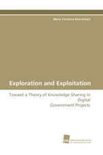 Exploration and Exploitation. Toward a Theory of Knowledge Sharing in Digital Government Projects