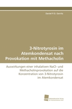 3-Nitrotyrosin im Atemkondensat nach Provokation mit Methacholin. Auswirkungen einer inhalativen NaCl- und Methacholinprovokation auf die Konzentration von 3-Nitrotyrosin im Atemkondensat