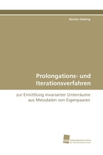 Prolongations- und Iterationsverfahren. zur Ermittlung invarianter Unterraeume aus Messdaten von Eigenpaaren