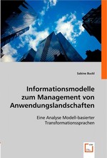 Informationsmodelle zum Management von Anwendungslandschaften. Eine Analyse Modell-basierter Transformationssprachen