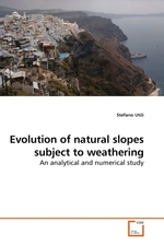 Evolution of natural slopes subject to weathering. An analytical and numerical study