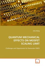 QUANTUM MECHANICAL EFFECTS ON MOSFET SCALING LIMIT. Challenges and Opportunies for Nanoscale CMOS