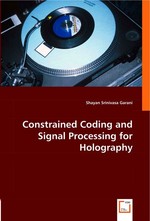 Constrained Coding and Signal Processing for Holography