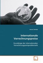 Internationale Verrechnungspreise. Grundzuege der internationalen  Verrechnungspreisproblematik