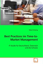 Best Practices im Time-to-Market Management. IT-Studie fuer Deutschland, Oesterreich und die Schweiz