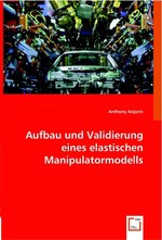 Aufbau und Validierung eines elastischen Manipulatormodells