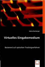 Virtuelles Eingabemedium. Basierend auf optischen Trackingverfahren