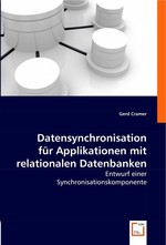 Datensynchronisation fuer Applikationen mit relationalen Datenbanken. Entwurf einer Synchronisationskomponente