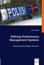 Policing Performance Management Systems. Identifying Key Design Elements