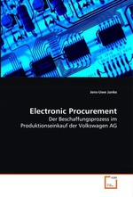 Electronic Procurement. Der Beschaffungsprozess im Produktionseinkauf der Volkswagen AG