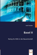 Basel II. Rating fuer KMU in der Bauwirtschaft