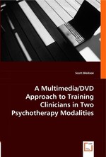 A Multimedia/DVD Approach to Training Clinicians in Two Psychotherapy Modalities