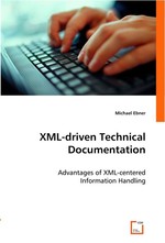 XML-driven Technical Documentation. Advantages of XML-centered Information Handling