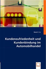 Kundenzufriedenheit und Kundenbindung im Automobilhandel