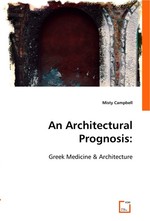 An Architectural Prognosis:. Greek Medicine