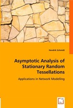 Asymptotic Analysis of Stationary Random Tessellations. Applications in Network Modelling