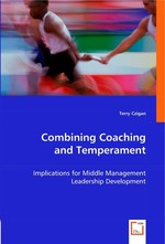 Combining Coaching and Temperament. Implications for Middle Management Leadership Development