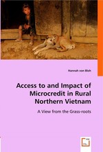 Access to and impact of Microcredit in rural Northern Vietnam. A view from the grass-roots