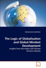 The Logic of Globalisation and Global Mindset Development. Insights from the Indian and Chinese Services Industry