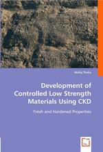 Development of Controlled Low Strength Materials Using CKD. Fresh and Hardened Properties