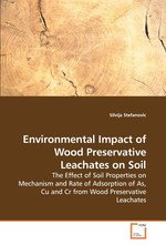 Environmental Impact of Wood Preservative Leachates on Soil. The Effect of Soil Properties on Mechanism and Rate of Adsorption of As, Cu and Cr from Wood Preservative Leachates