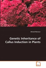 Genetic Inheritance of Callus Induction in Plants