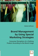 Brand Management by Using Special Marketing Strategies. Consumer Perception of a Clothing Product According to the Brand Image