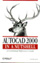 AutoCAD 2000 in a Nutshell. A Command Reference Guide на английском языке