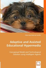 Adaptive and Assisted Educational Hypermedia. Conceptual Model and Technological Solution using Intelligent Agents