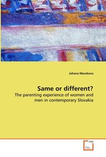 Same or different?. The parenting experience of women and men in contemporary Slovakia