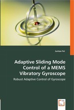 Adaptive Sliding Mode Control of a Mems Vibratory Gyroscope. Robust Adaptive Control of Gyroscope