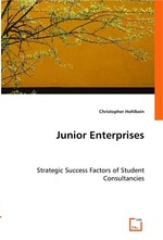 Junior Enterprises. Strategic Success Factors of Student Consultancies