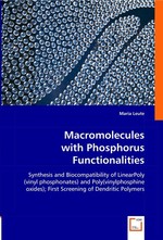 Macromolecules with Phosphorus Functionalities. Synthesis and Biocompatibility of Linear Poly(vinyl phosphonates) and Poly(vinylphosphine oxides); First Screening of Dendritic Polymers