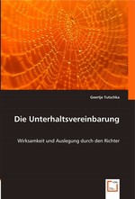 Die Unterhaltsvereinbarung. Wirksamkeit und Auslegung durch den Richter