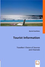 Tourist Information. Travellers Choice of Sources and Channels