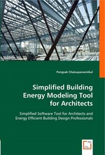 Simplified Building Energy Modeling Tool for Architects. Simplified Software Tool for Architects and Energy Efficient Building Design Professionals