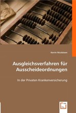 Ausgleichsverfahren fuer Ausscheideordnungen. In der Privaten Krankenversicherung