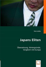 Japans Eliten. Uebersetzung, Hintergruende, Vergleich mit Europa