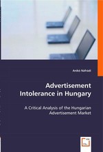 Advertisement Intolerance in Hungary. A Critical Analysis of the Hungarian Advertisement Market