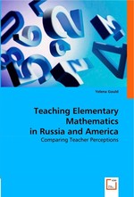 Teaching Elementary Mathematics in Russia and America. Comparing Teacher Perceptions