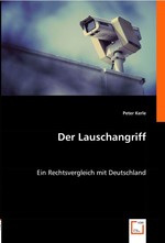 Der Lauschangriff. Ein Rechtsvergleich mit Deutschland