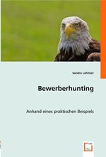 Bewerberhunting. Anhand eines praktischen Beispiels