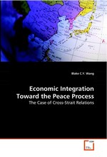 Economic Integration Toward the Peace Process. The Case of Cross-Strait Relations