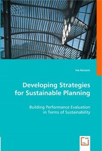 Developing Strategies for Sustainable Planning. Building Performance Evaluation in Terms of Sustainability