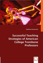 Successful Teaching Strategies of American College Trombone Professors