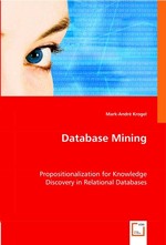 Database Mining. Propositionalization for Knowledge Discovery in Relational Databases