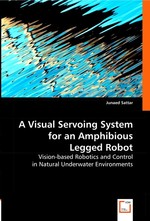 A Visual Servoing System for an Amphibious Legged Robot. Vision-based Robotics and Control in Natural Underwater Environments