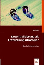 Dezentralisierung als Entwicklungsstrategie?. Der Fall Argentinien