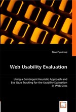 Web Usability Evaluation. Using a Contingent Heuristic Approach and Eye Gaze Tracking for the Usability Evaluation of Web Sites